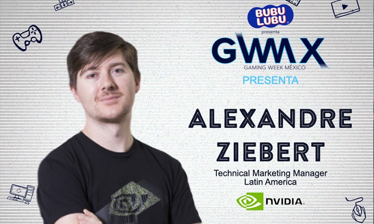 nvidia NVIDIA estará presente en Gaming Week México Gaming Week Mexico NVIDIA Alexandre Ziebert