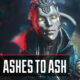 Ashes to ash