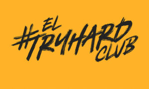 El Tryhard Club