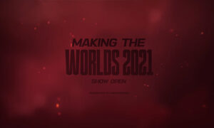 making-of-worlds-2021-riot-games