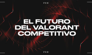 valorant-riot-games-cambios-en-esports