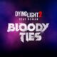 Dying-Light-2-Bloody-Ties-teaser-trailer