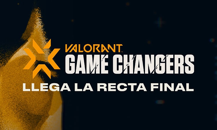 VCT-Game-Changers-2022-RECTA-FINAL vct game changers VCT Game Changers 2022 arranca su recta final VCT Game Changers 2022 RECTA FINAL