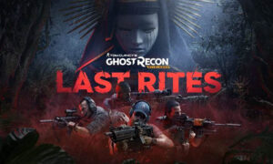 ghost-recon-wildlands-last-rites